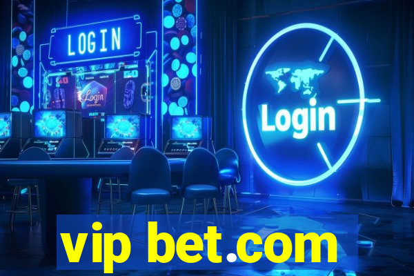 vip bet.com